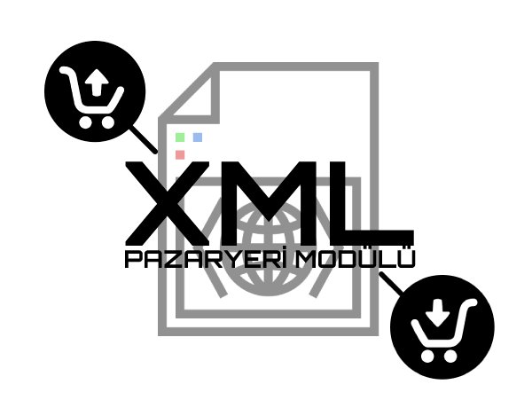 XML Pazaryeri Modülü Nedir?